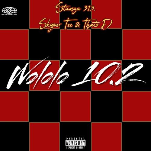 Wololo 10.2 (feat. Skyper Tee & Thato D)