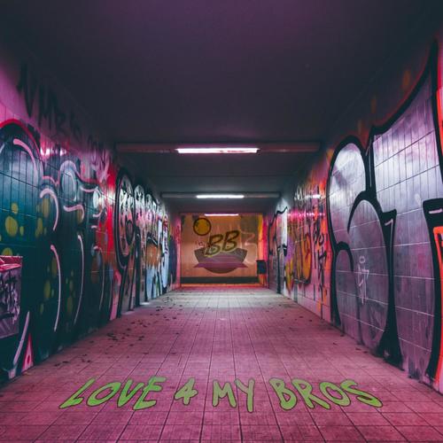 Love 4 My Bros (Explicit)