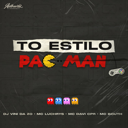 To Estilo Pac Man (Explicit)
