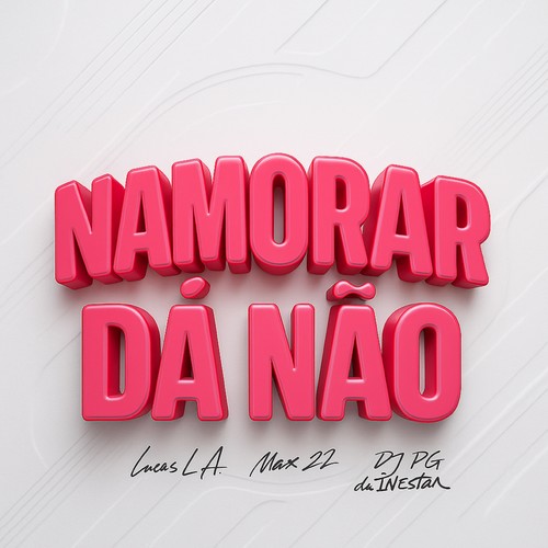 NAMORAR DÁ NÃO (Explicit)