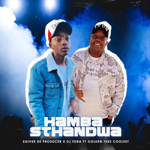 Hamba Sthandwa (feat. Goldentheecoolest)