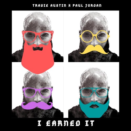 I Earned It (feat. Paul Jordan) (Explicit)