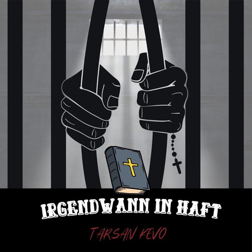 Irgendwann in Haft (Explicit)