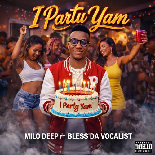 I party Yam (feat. Bless Da Vocalist)