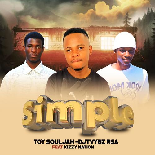 Simple (feat Djtvybz RSA & Kizzy Nation)