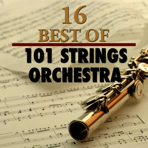 16 Best of 101 Strings Orchestra
