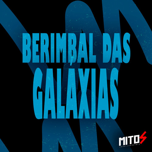 Berimbal Das Galáxias (Explicit)
