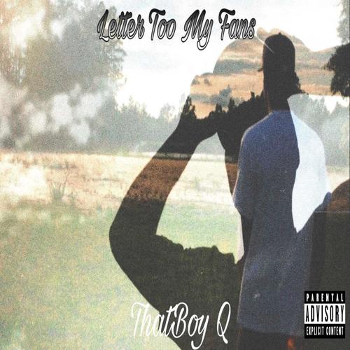 Letter Too My Fans (Explicit)