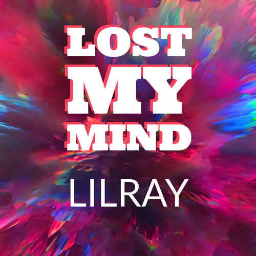 Lost My Mind (Explicit)