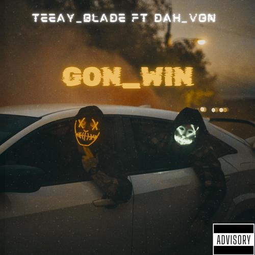 Gon Win (feat. Teeayy_Blade) [Explicit]