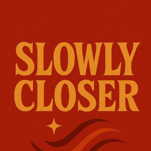 Slowly Closer (feat. Natalie Hemby)