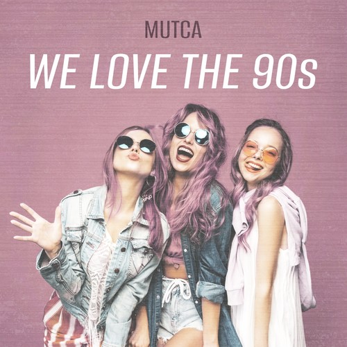 We Love the 90s