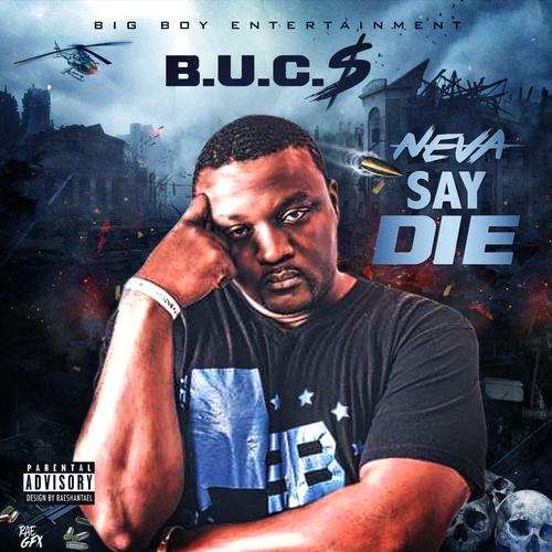 Neva Say Die (Explicit)