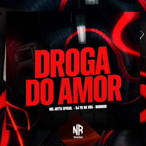 DROGA DO AMOR (Explicit)