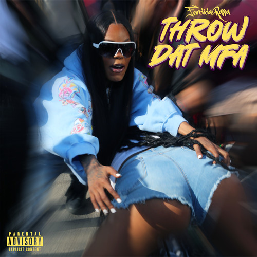 Throw Dat Mfa (Explicit)
