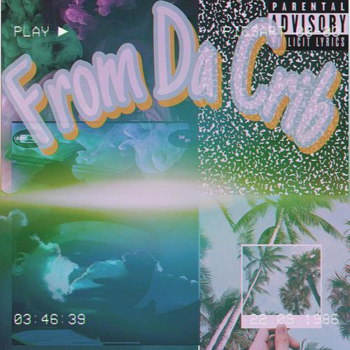 From Da Crib (Explicit)
