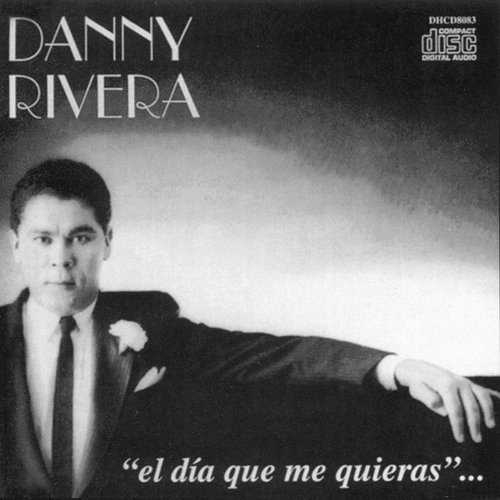 El Día Que Me Quieras