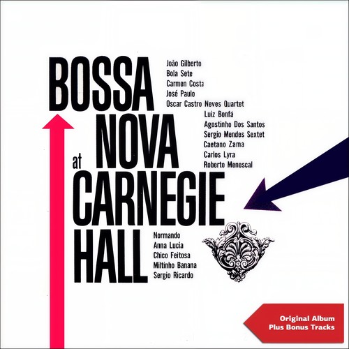 Bossa Nova At Carnegie Hall (Original Bossa Nova Album)