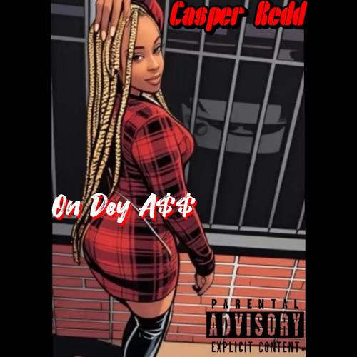 On they ass (Explicit)