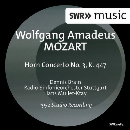 MOZART, W.A.: Horn Concerto No. 3 (Brain, Stuttgart Radio Symphony, Müller-Kray)