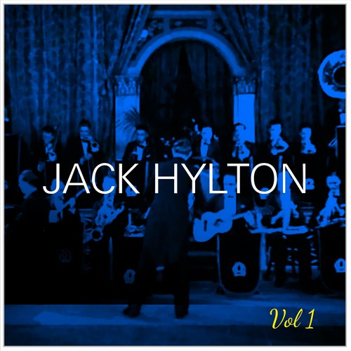 Jack Hylton, Vol. 1