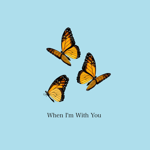 When I'm With You