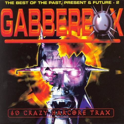 Gabberbox - The Best of the Past, Present & Future 2