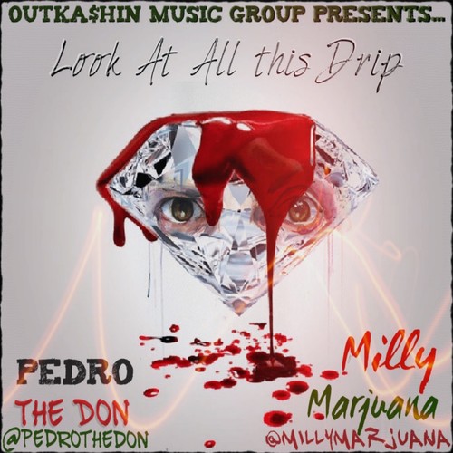 Look at all this Drip