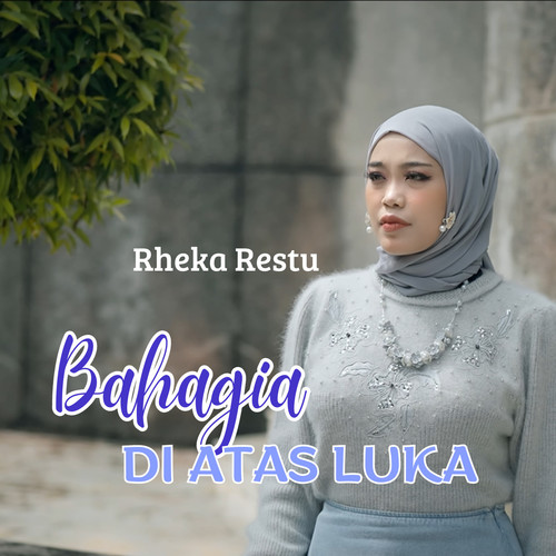 Bahagia Di Atas Luka