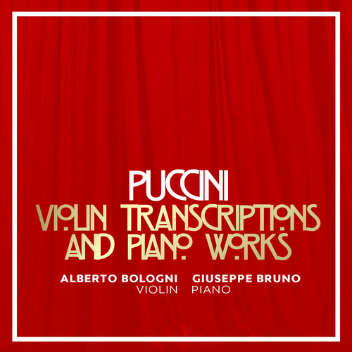 Puccini: Violin Transcriptions and Piano Works
