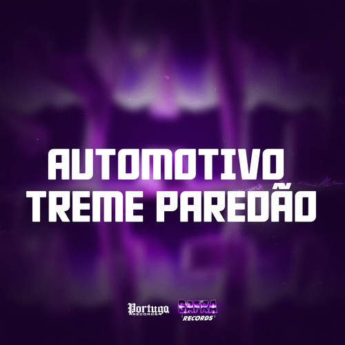 AUTOMOTIVO TREME PAREDÃO (Explicit)
