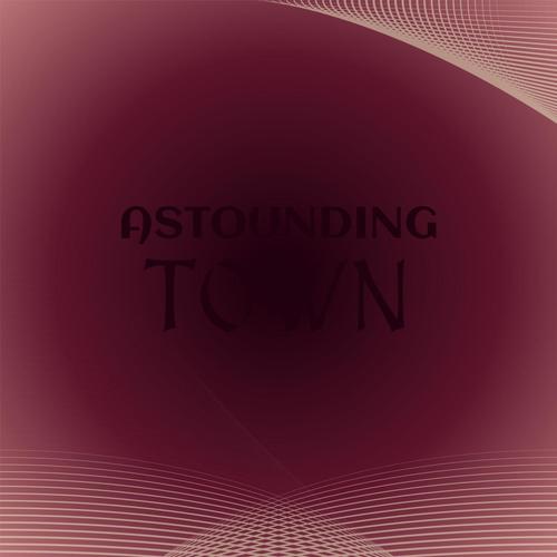 Astounding Town