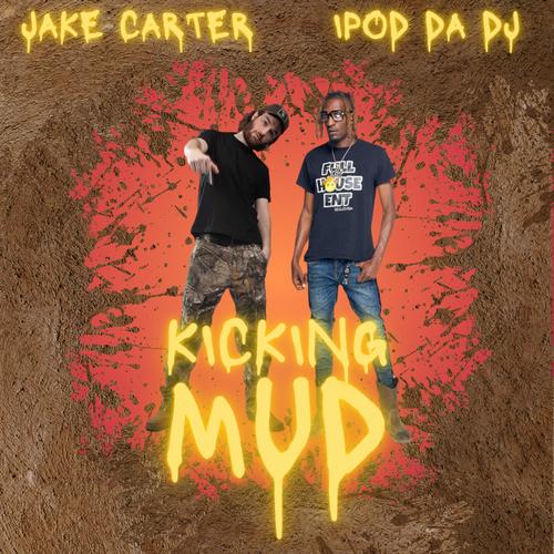 Kicking Mud (Explicit)