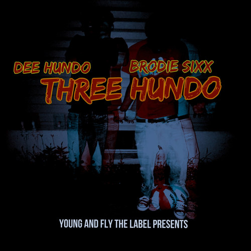 Three Hundo (Explicit)