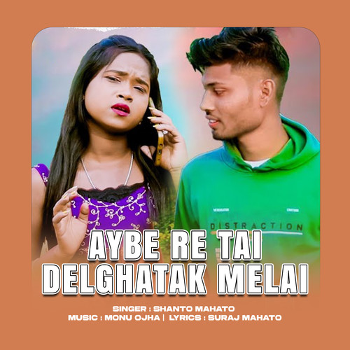 aybe re tai delghatak Melai