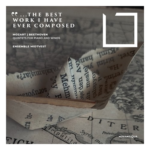 The Best Work I Have Ever Composed (Mozart and Beethoven Wind Quintets)