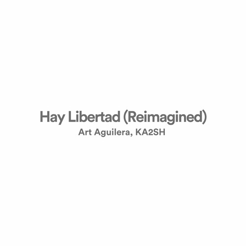 Hay Libertad (Reimagined)