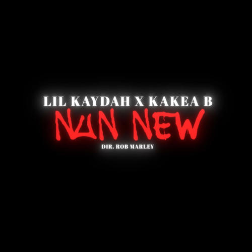 Nun New (feat. Kakea B) [Explicit]