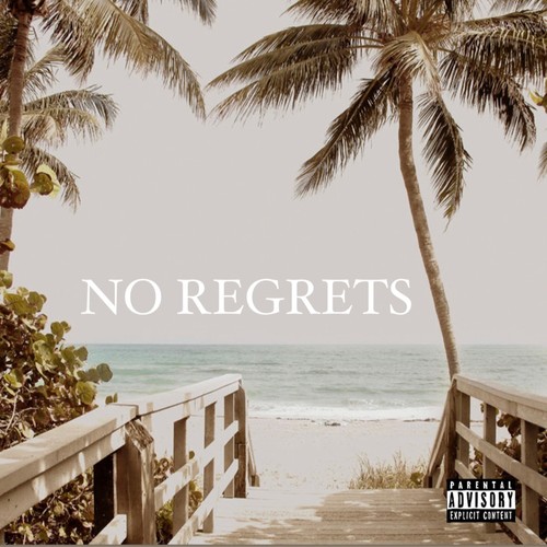 NO REGRETS (Explicit)