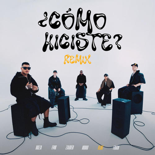 Cómo Hiciste? (Remix) [Explicit]