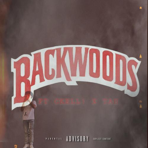 Backwoods (feat. Ckell! & TAE) [Explicit]