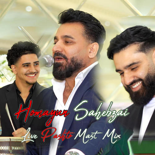 Live Pashto Mast Mix (feat. Homayun Sahebzai) [Live]