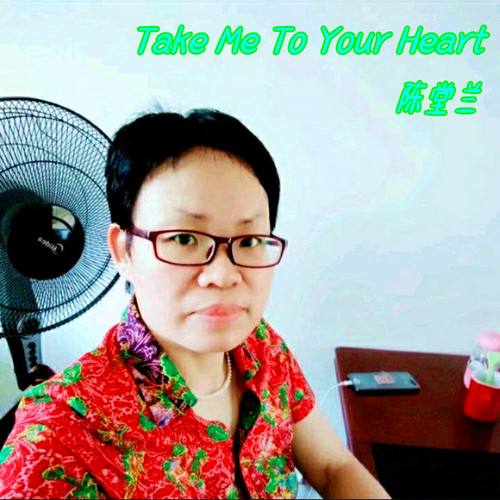 Take Me To Your Heart