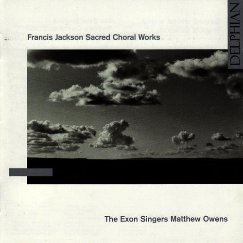 Francis Jackson: Sacred Choral Works