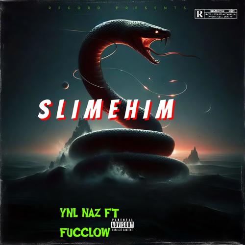 Slimehim (feat. Fucclow) [Explicit]