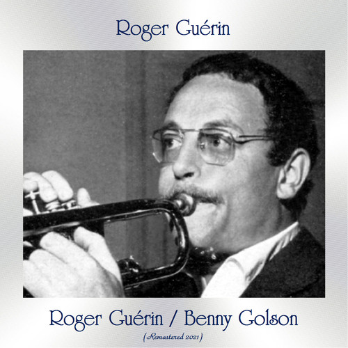 Roger Guérin / Benny Golson (Remastered 2021)