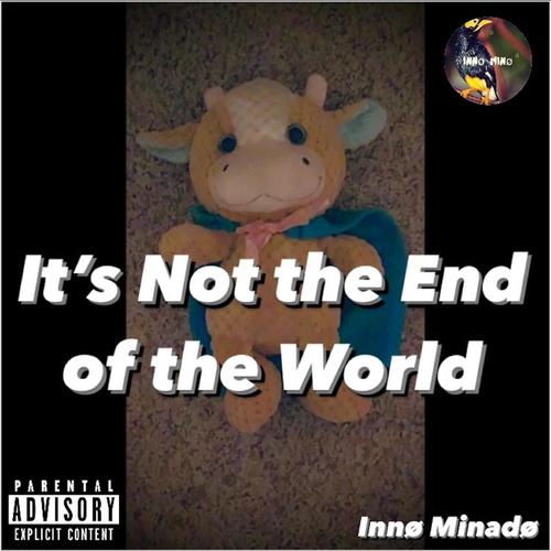 It's Not the End of the World (Explicit)