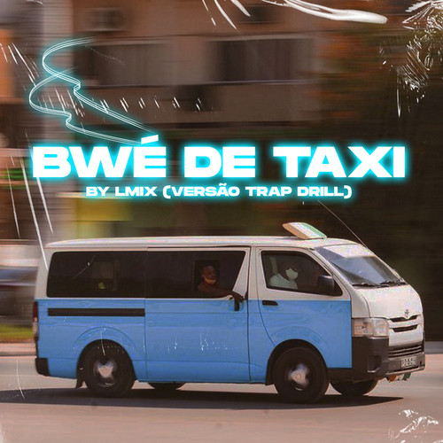 Bwé de Taxi (Explicit)