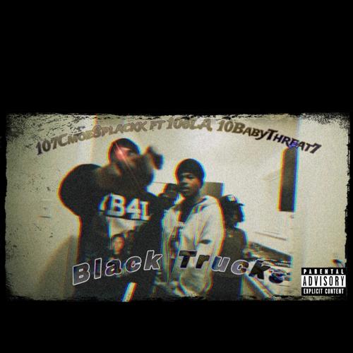 Black Truck (feat. 107CmoeSplackk, 106LA & 10BabyThreat7) [Explicit]