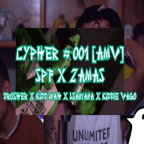 CYPHER #001 [AMV] SPF X ZAMAS (Explicit)